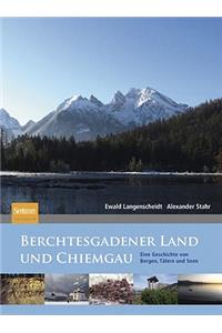 Berchtesgadener Land und Chiemgau