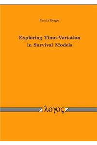 Exploring Time-Variation in Survival Models