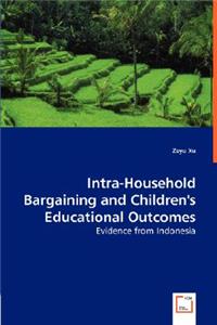 Intra-Household Bargaining and Children's Educational Outcomes - Evidence from Indonesia