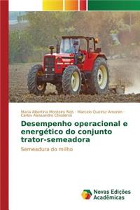 Desempenho operacional e energético do conjunto trator-semeadora