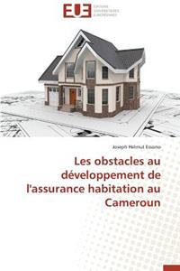 Les Obstacles Au Développement de l'Assurance Habitation Au Cameroun