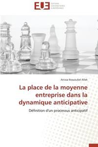 La Place de la Moyenne Entreprise Dans La Dynamique Anticipative