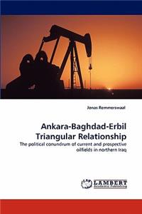 Ankara-Baghdad-Erbil Triangular Relationship