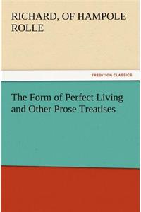 Form of Perfect Living and Other Prose Treatises