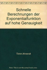 Schnelle Berechnungen Der Exponentialfunktion Auf Hohe Genauigkeit