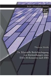 Bilanzielle Berücksichtigung von Rückstellungen eines DAX-30-Konzerns nach IFRS