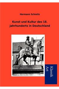 Kunst und Kultur des 18. Jahrhunderts in Deutschland