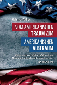 Vom amerikanischen Traum zum amerikanischen Albtraum