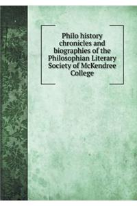 Philo History Chronicles and Biographies of the Philosophian Literary Society of McKendree College