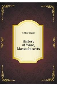 History of Ware, Massachusetts