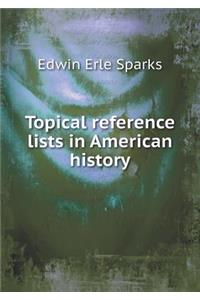 Topical Reference Lists in American History