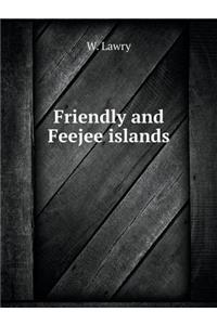 Friendly and Feejee Islands