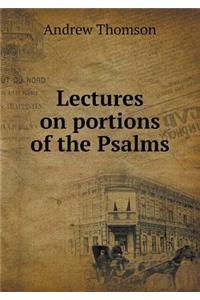 Lectures on Portions of the Psalms