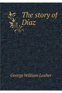 The Story of Díaz