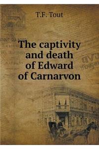 The Captivity and Death of Edward of Carnarvon