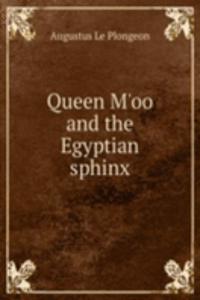 Queen M'oo and the Egyptian sphinx