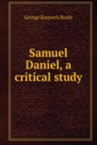 Samuel Daniel, a critical study