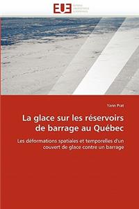La Glace Sur Les R�servoirs de Barrage Au Qu�bec