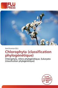 Chlorophyta (Classification Phylog N Tique)