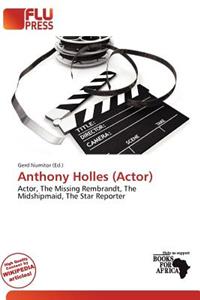Anthony Holles (Actor)
