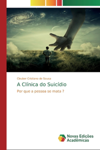 A Clínica do Suicídio