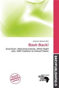 Bash Back!