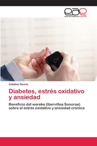 Diabetes, estrés oxidativo y ansiedad