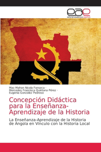 Concepción Didáctica para la Enseñanza-Aprendizaje de la Historia