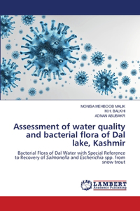 Assessment of water quality and bacterial flora of Dal lake, Kashmir