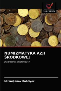 Numizmatyka Azji Środkowej