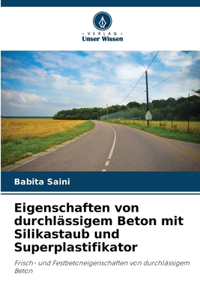 Eigenschaften von durchlässigem Beton mit Silikastaub und Superplastifikator