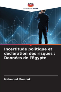 Incertitude politique et déclaration des risques