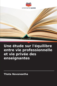 étude sur l'équilibre entre vie professionnelle et vie privée des enseignantes