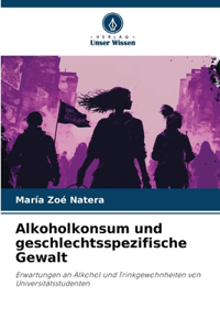 Alkoholkonsum und geschlechtsspezifische Gewalt