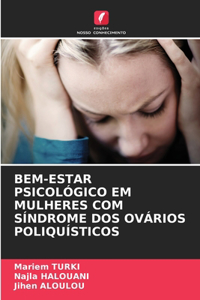 Bem-Estar Psicológico Em Mulheres Com Síndrome DOS Ovários Poliquísticos