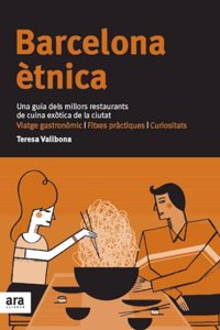 Barcelona etnica: Una guia dels millors restaurants de cuina exotica de la ciutat (Catalan Edition)