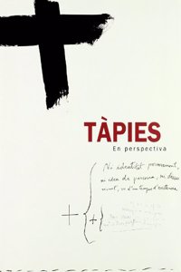 Antoni Tapies: En perspectiva (Spanish Edition)