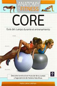 CORE (ANATOMY OF FITNESS) (Spanish Edition)