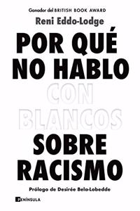 Por que no hablo con blancos sobre racismo