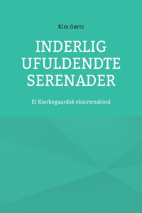 Inderlig ufuldendte serenader