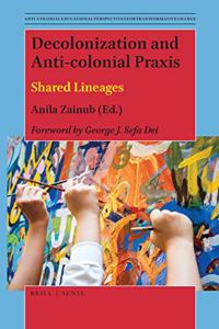 Decolonization and Anti-Colonial Praxis