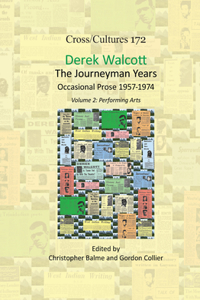 Derek Walcott, The Journeyman Years, Volume 2: Performing Arts