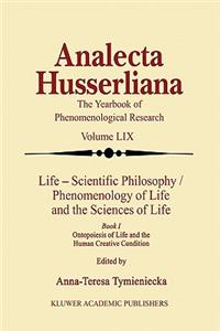 Life Scientific Philosophy, Phenomenology of Life and the Sciences of Life
