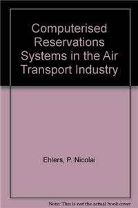 Computerised Reservations Systems in the Air Transport Industry