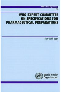 WHO Expert Committee on Specifications for Pharmaceutical Preparations: Forty-Fourth Report