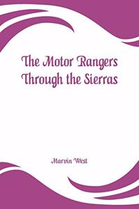 Motor Rangers Through the Sierras