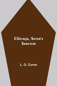 Chicago, Satan's Sanctum