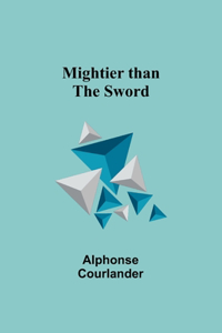 Mightier than the Sword