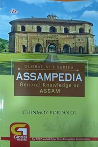 GLOBAL NET SERIES ASSAMPEDIA : GENERAL KNOWLEDGE ON ASSAM : ENGLISH MEDIUM.