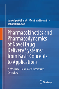Pharmacokinetics and Pharmacodynamics of Novel Drug Delivery Systems: From Basic Concepts to Applications